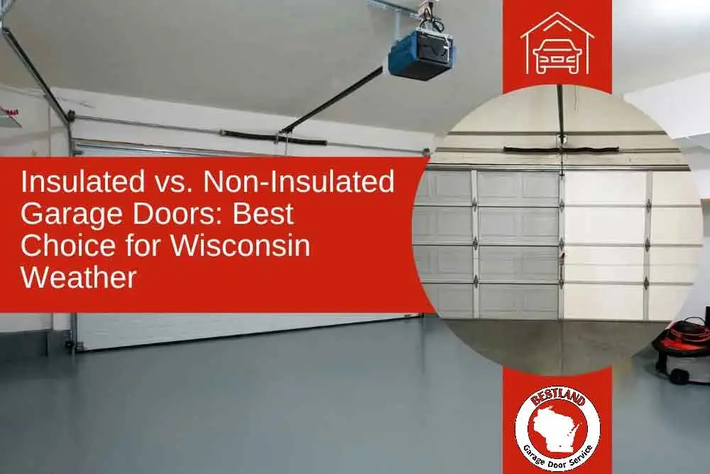 A garage interior with a closed door is shown, featuring text on insulated vs. non-insulated doors for Wisconsin weather. A logo reads "Bestland Garage Door Service," highlighting garage door repair options in Green Bay and Appleton.| Bestland Garage Door Service – Green Bay Garage Door Repair
