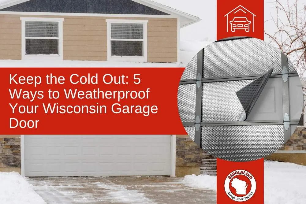 Garage door insulation upgrade shown as part of weatherproofing service Bestland Garage Door provides for Wisconsin homes in cold weather.