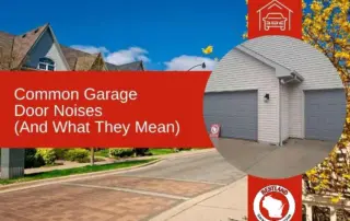 Circular inset showing a gray garage door beside a suburban street under a clear blue sky. Text overlay reads "Common Garage Door Noises (And What They Mean)," highlighting garage door repair services in Green Bay and Appleton.| Bestland Garage Door Service – Green Bay Garage Door Repair